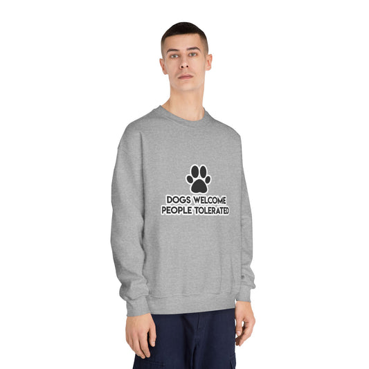 Crewneck Sweatshirt — "Dogs Welcome, People Tolerated" Paw Print